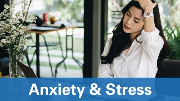 Anxiety and stress